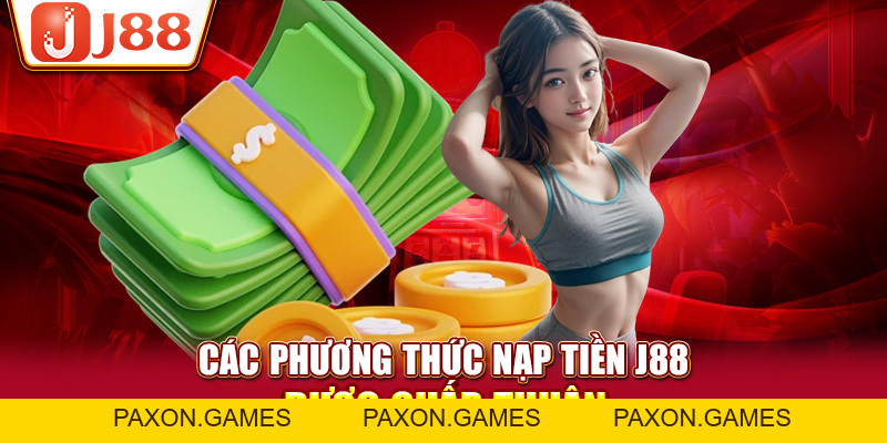 Phương Thức Nạp Tiền J88 Chính Thức & Hướng Dẫn Giao Dịch Chuẩn - Paxon