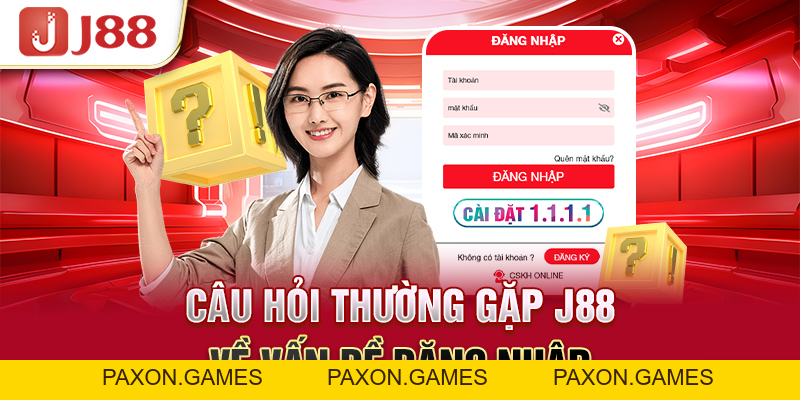Câu Hỏi Thường Gặp J88 - Gỡ Rối Các Thắc Mắc Cho Cược Thủ - Paxon