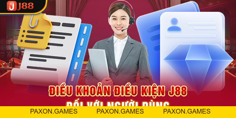 Điều Khoản Điều Kiện J88 - Nội Dung Chi Tiết Bet Thủ Nên Nhớ - Paxon