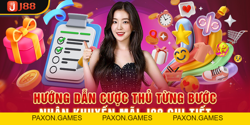 Cập Nhật Các Siêu Khuyến Mãi J88 Hot Nhất Hiện Nay - Paxon