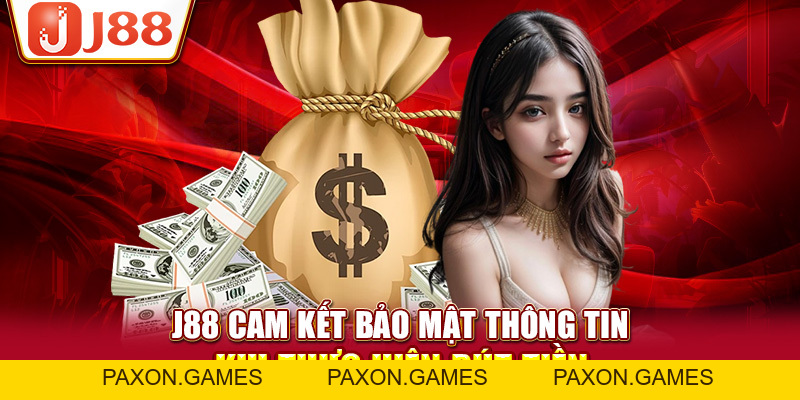 3 Bước Rút Tiền J88 Về Tài Khoản An Toàn Và Nhanh Chóng Nhất - Paxon