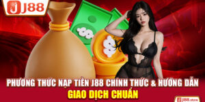 Hướng Dẫn J88 - Những Chỉ Dẫn Chi Tiết Và Chuẩn Nhất 2026 - Paxon