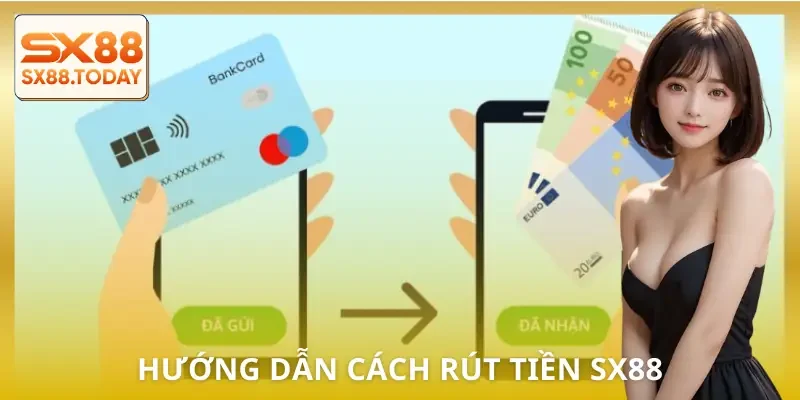Quy Trình Rút Tiền SX88 Rõ Ràng - Làm Một Lần Là Quen Ngay - Paxon